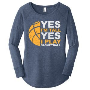 Funny Basketball T Yes I'm Tall Basketball Player Gift Women's Perfect Tri Tunic Long Sleeve Shirt