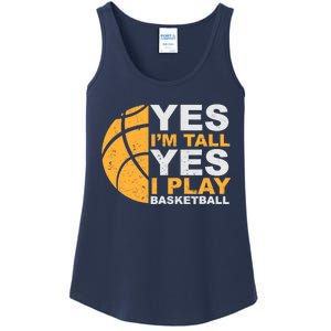 Funny Basketball T Yes I'm Tall Basketball Player Gift Ladies Essential Tank