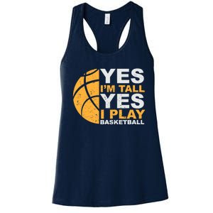 Funny Basketball T Yes I'm Tall Basketball Player Gift Women's Racerback Tank