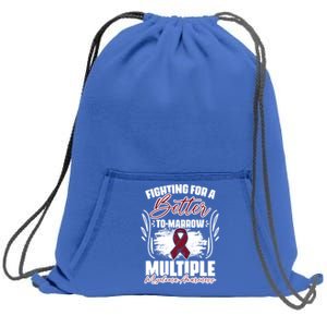 Fighting Better Tomarrow Support Multiple Myeloma Survivor Gift Sweatshirt Cinch Pack Bag