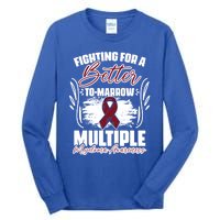 Fighting Better Tomarrow Support Multiple Myeloma Survivor Gift Tall Long Sleeve T-Shirt