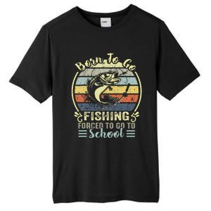 Funny Born To Go Fishing Bass Fish Fisherman Cute Tall Fusion ChromaSoft Performance T-Shirt