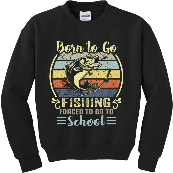 Funny Born To Go Fishing Bass Fish Fisherman Gift Kids Sweatshirt