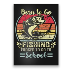 Funny Born To Go Fishing Bass Fish Fisherman Poster