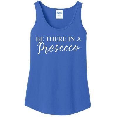 Funny Be There In A Prosecco Wine Enthusiast Cute Gift Ladies Essential Tank