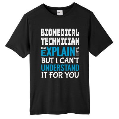 Funny Biomedical Technician Gift Appreciation Cute Gift Tall Fusion ChromaSoft Performance T-Shirt