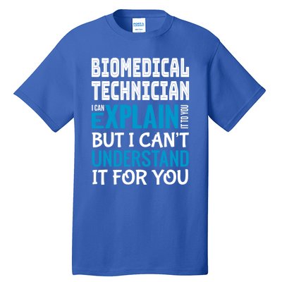 Funny Biomedical Technician Gift Appreciation Cute Gift Tall T-Shirt