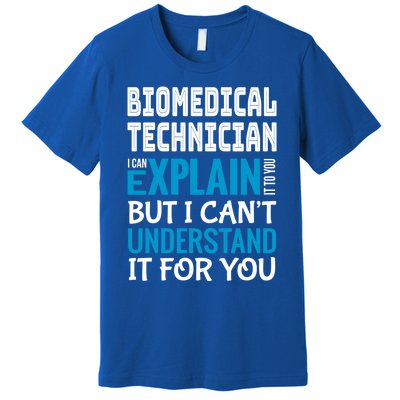 Funny Biomedical Technician Gift Appreciation Cute Gift Premium T-Shirt