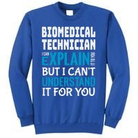 Funny Biomedical Technician Gift Appreciation Cute Gift Tall Sweatshirt