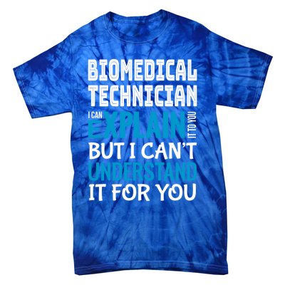 Funny Biomedical Technician Gift Appreciation Cute Gift Tie-Dye T-Shirt