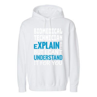 Funny Biomedical Technician Gift Appreciation Cute Gift Garment-Dyed Fleece Hoodie