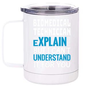 Funny Biomedical Technician Gift Appreciation Cute Gift 12 oz Stainless Steel Tumbler Cup