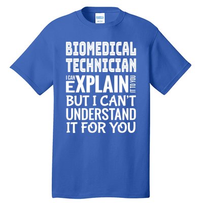 Funny Biomedical Technician Gift Appreciation Gift Tall T-Shirt