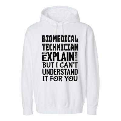 Funny Biomedical Technician Gift Appreciation Gift Garment-Dyed Fleece Hoodie