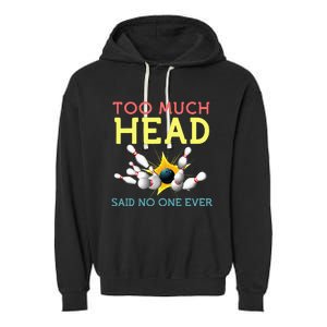 Funny Bowling Team Men Women Said No One Ever Gifts Garment-Dyed Fleece Hoodie