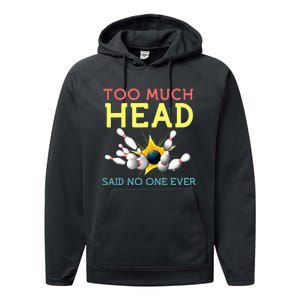 Funny Bowling Team Men Women Said No One Ever Gifts Performance Fleece Hoodie