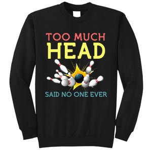 Funny Bowling Team Men Women Said No One Ever Gifts Sweatshirt