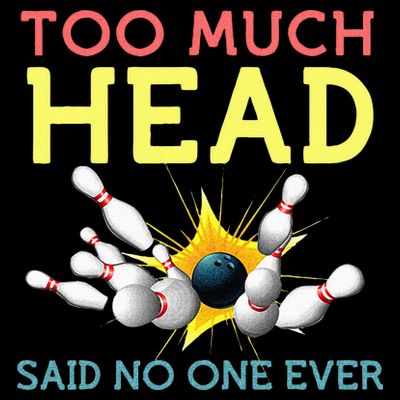 Funny Bowling Team Men Women Said No One Ever Gifts T-Shirt