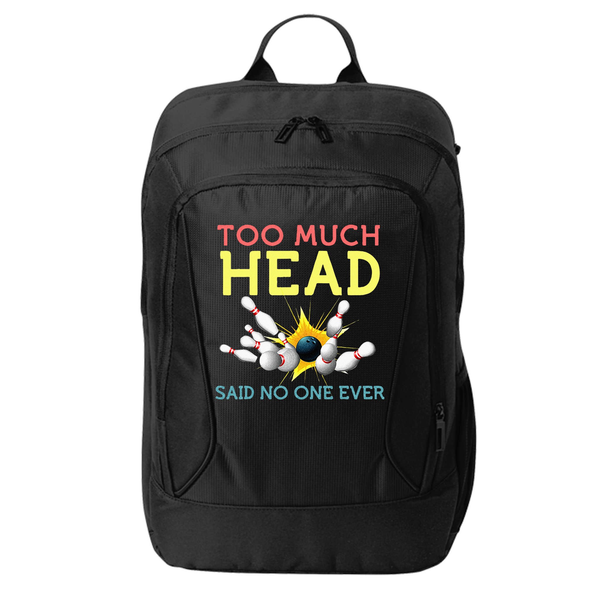 Funny Bowling Team Men Women Said No One Ever Gifts City Backpack