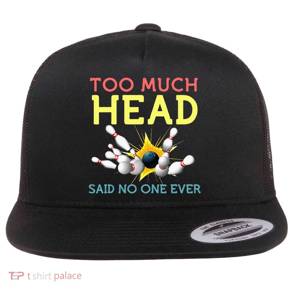 Funny Bowling Team Men Women Said No One Ever Gifts Flat Bill Trucker Hat