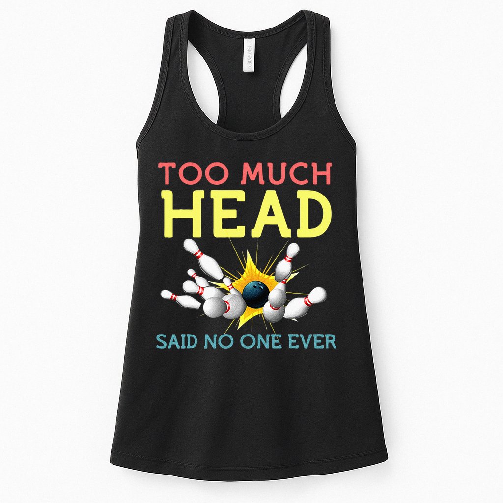 Funny Bowling Team Men Women Said No One Ever Gifts Womens Tank Top