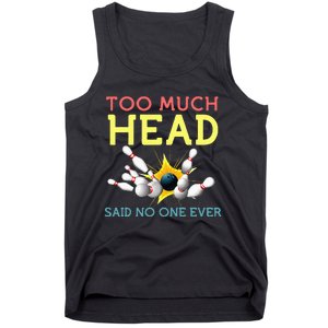 Funny Bowling Team Men Women Said No One Ever Gifts Tank Top