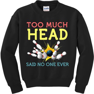 Funny Bowling Team Men Women Said No One Ever Gifts Kids Sweatshirt