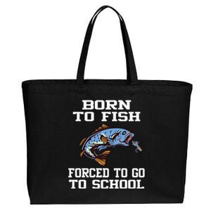 Funny Born To Fish Forced To Go To School Fishing Gift Cotton Canvas Jumbo Tote