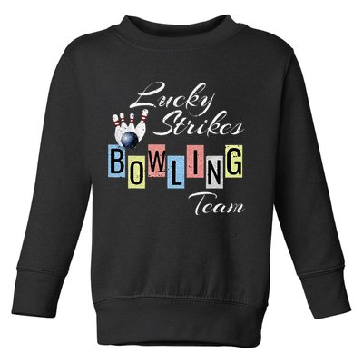 Funny Bowling Team Lucky Strikes Fun Bowler League Toddler Sweatshirt