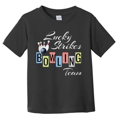 Funny Bowling Team Lucky Strikes Fun Bowler League Toddler T-Shirt
