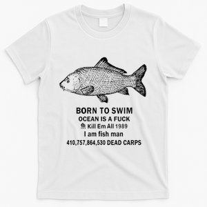 Funny Born To Swim Ocean Is A Fuk Kill Em All 1989 T-Shirt