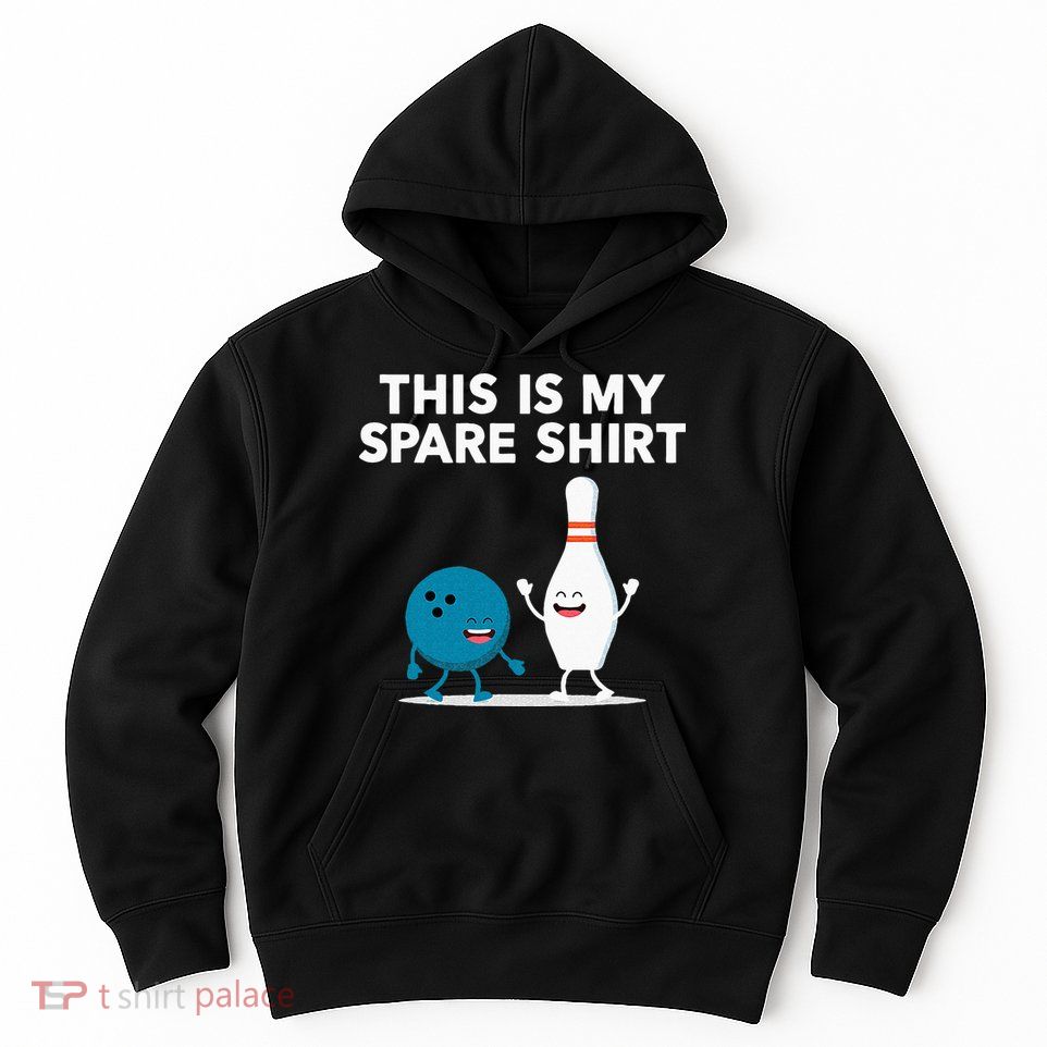 Funny Bowling Tee For Men Women & Spare Hoodie