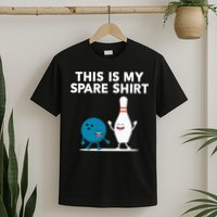 Funny Bowling Tee For Men Women & Spare T-Shirt