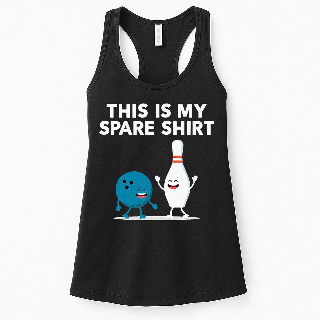 Funny Bowling Tee For Men Women & Spare Womens Tank Top