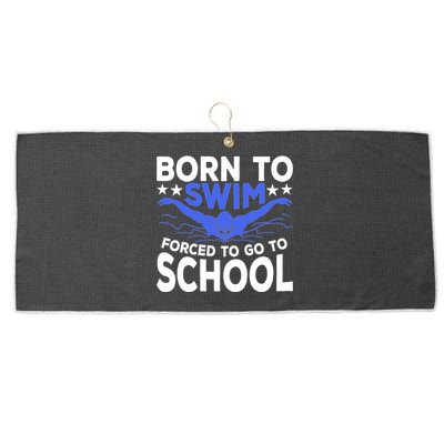 Funny Born To Swim Forced To Go To School Large Microfiber Waffle Golf Towel