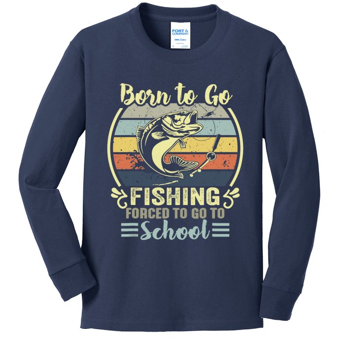 Funny Born To Go Fishing Bass Fish Fisherman Kids Long Sleeve Shirt