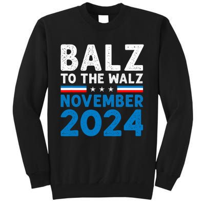 Funny Balz To The Walz Kamala Harris Tim Walz 2024 Tall Sweatshirt