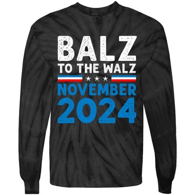 Funny Balz To The Walz Kamala Harris Tim Walz 2024 Tie-Dye Long Sleeve Shirt