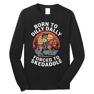 Frog Born To Dilly Dally Forced To Skedaddle Cow Long Sleeve Shirt