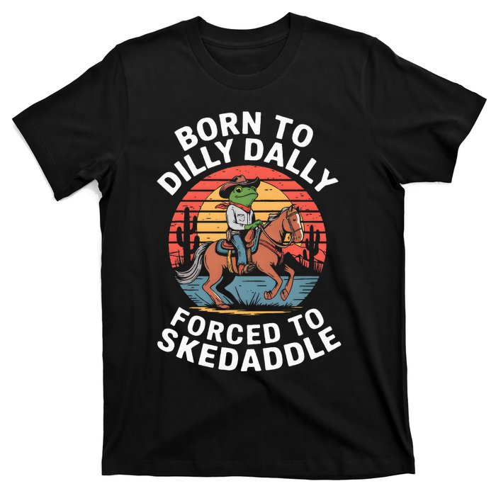 Frog Born To Dilly Dally Forced To Skedaddle Cow T-Shirt