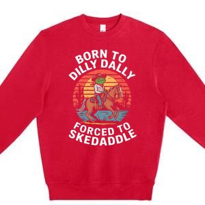 Frog Born To Dilly Dally Forced To Skedaddle Cow Premium Crewneck Sweatshirt