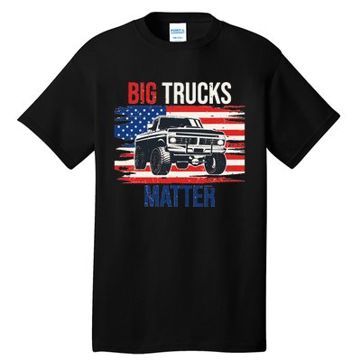 Funny Big Trucks Matter Love Lifted Truck American Flag Tall T-Shirt