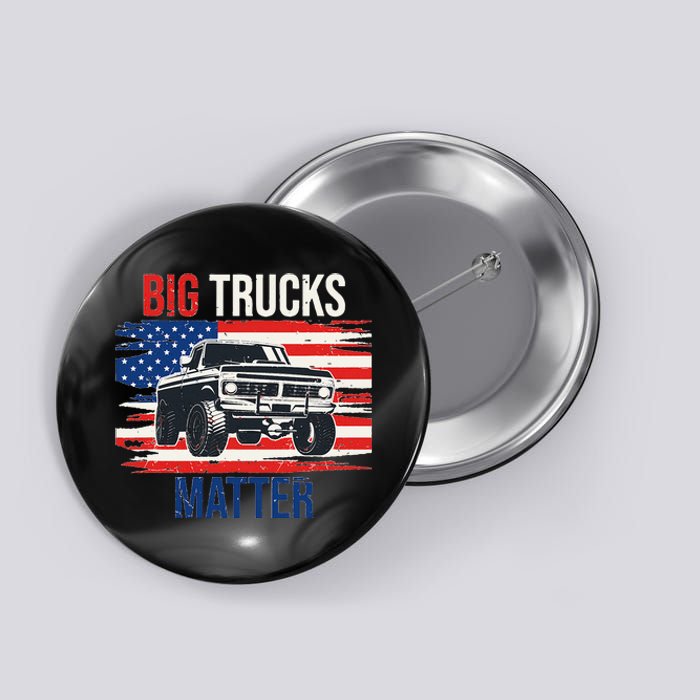 Funny Big Trucks Matter Love Lifted Truck American Flag Button