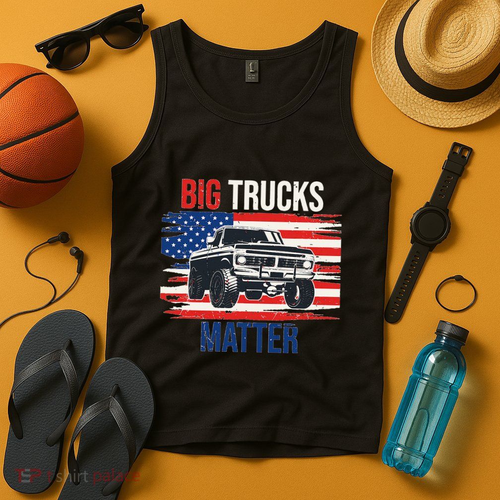 Funny Big Trucks Matter Love Lifted Truck American Flag Tank Top