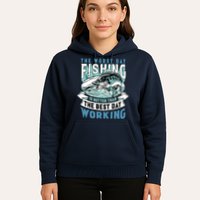 Fishing Better Than Working Hoodie