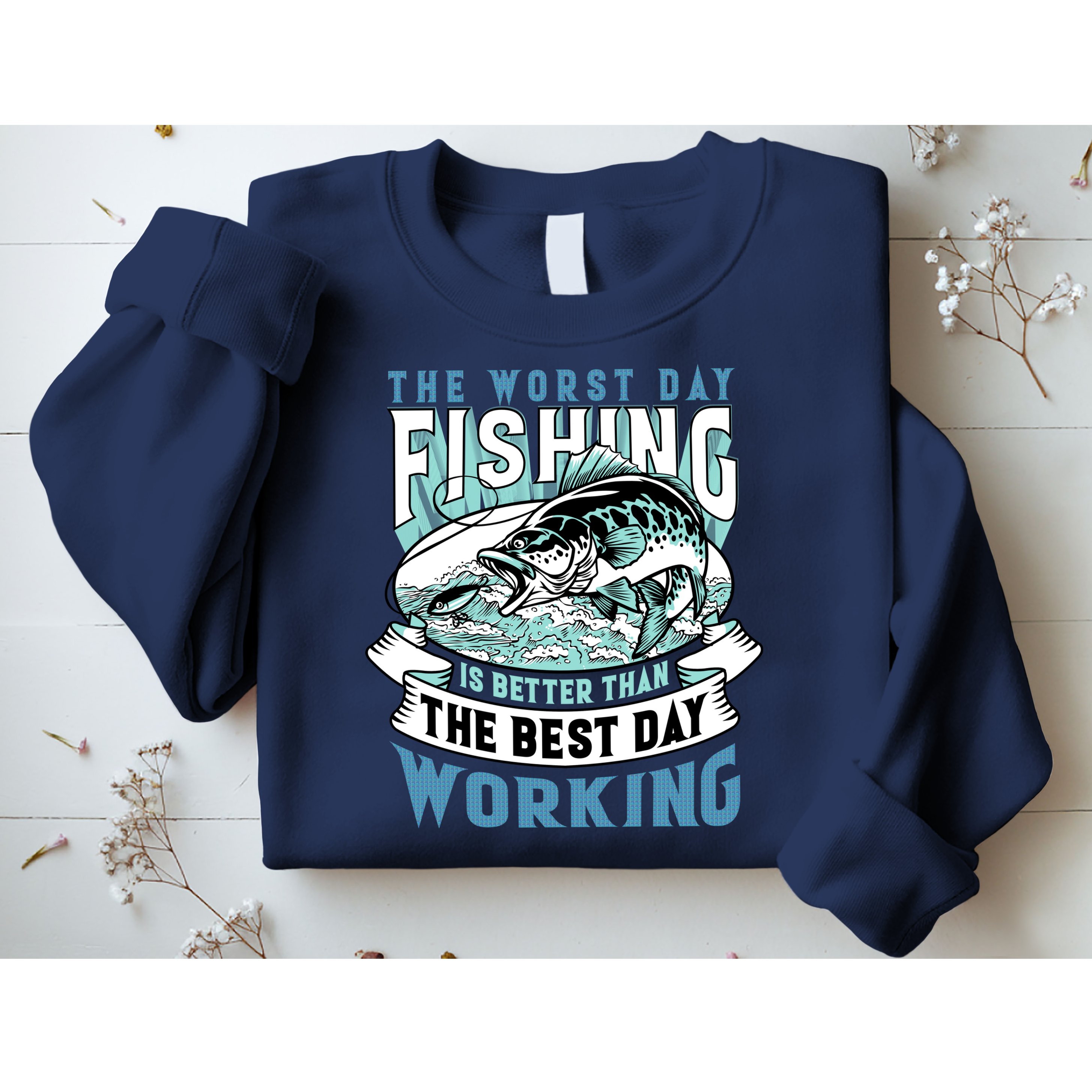 Fishing Better Than Working Sweatshirt