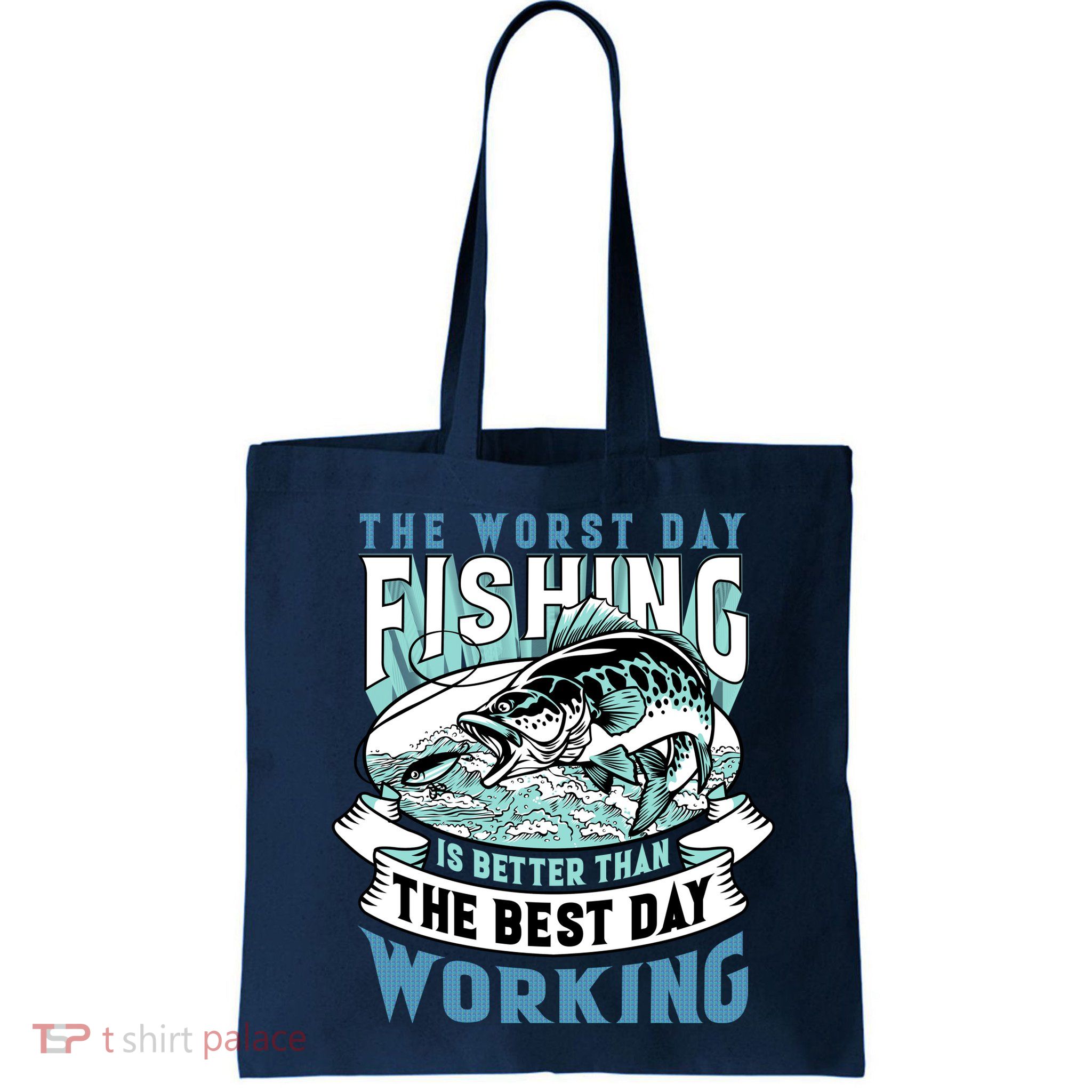 Fishing Better Than Working Bag