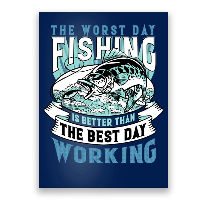 Fishing Better Than Working Poster