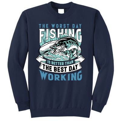 Fishing Better Than Working Tall Sweatshirt