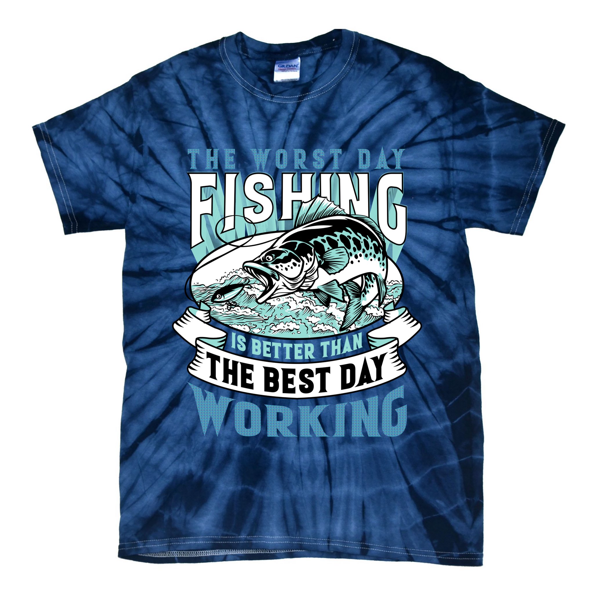 Fishing Better Than Working Tie-Dye T-Shirt